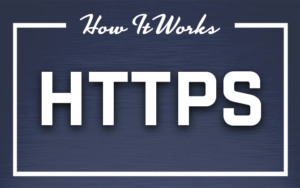 How HTTPS Works